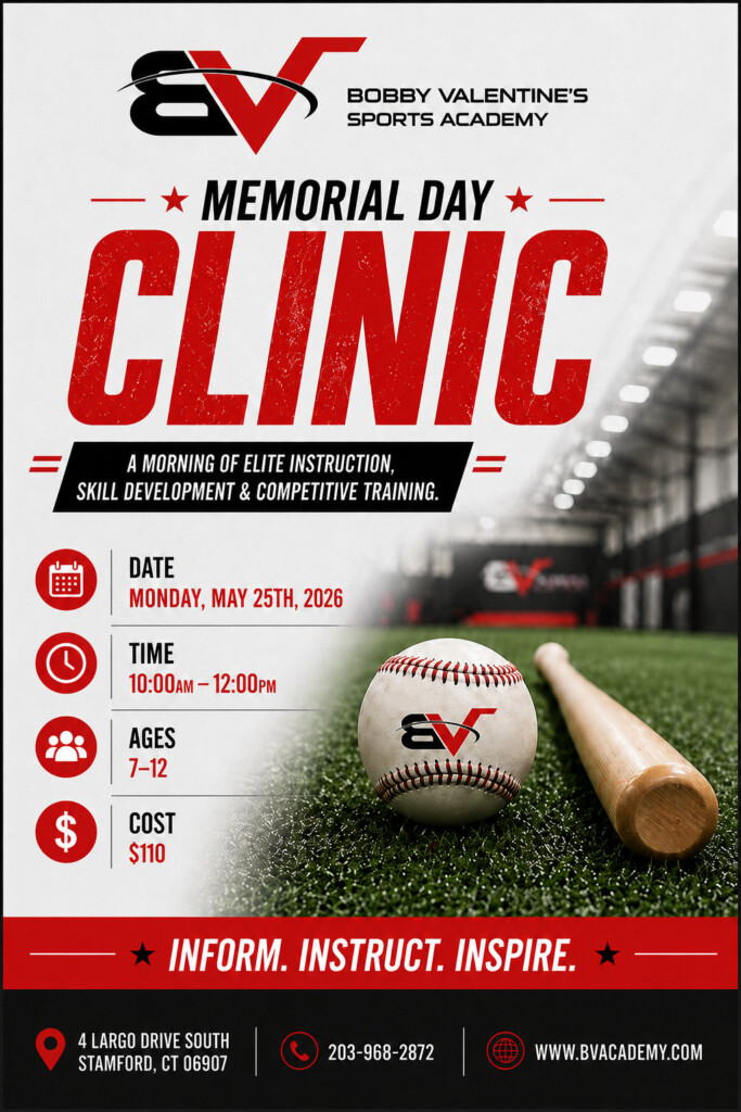 Bobby Valentine's Sports Academy Memorial Day Baseball Skills Clinic on Monday May 25th 2026 from 10:00 AM to 12:00 PM, ages 7 to 12, cost $110. A morning of elite instruction, skill development and competitive training. 4 Largo Drive South, Stamford CT 06907.